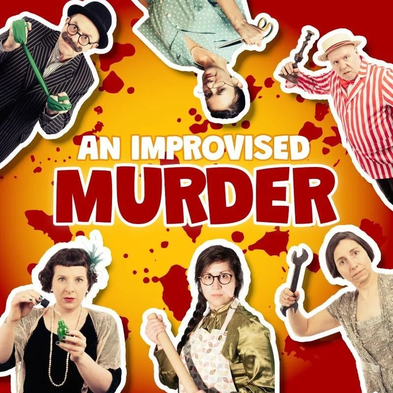 Poster for An Improvised Murder: six cast members in period costume, each holding a possible weapon such as scissors, a candlestick, a spanner and a rolling pin, around the title on a red and yellow background